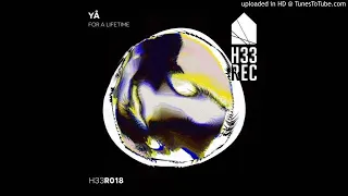 YÅ - For A Lifetime [H33R018]