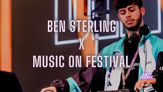 #012 BEN STERLING LIVE @ MUSIC ON FESTIVAL | DJ SET