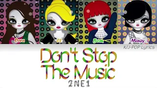 2NE1 (투애니원) - Don't Stop The Music Colour Coded Lyrics (Han/Rom/Eng)