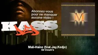 Sir Doum's - Mali-Haine (feat.Jay,Kedjo) - Kassded