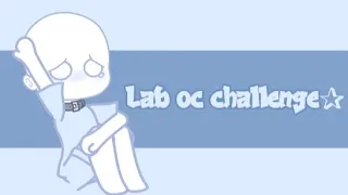 ☆ Lab oc challenge ☆ - Palecatlover