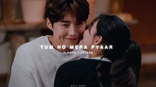 Tum Ho Mera Pyar (𝙨𝙡𝙤𝙬𝙚𝙙 𝙩𝙤 𝙥𝙚𝙧𝙛𝙚𝙘𝙩𝙞𝙤𝙣 + 𝙧𝙚𝙫𝙚𝙧𝙗)❣️