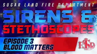 Sirens & Stethoscopes - Episode 3 - Blood Matters: Advancing EMS with Whole Blood