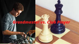 A Grandmaster Plays a Club Player | Chess Mastery Explained