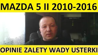 Mazda 5 II opinie, recenzja, zalety, wady, usterki, awarie, jaki silnik, spalanie, ceny, używane?