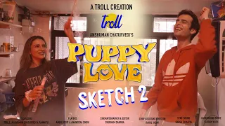 Puppy Love ! SKETCH-2 ! Baby, Aap mujhe pyar nai karte! Troll creation