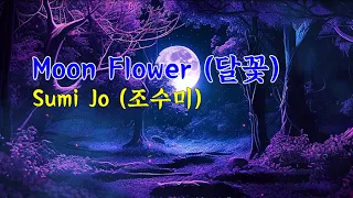 Moon Flower (달꽃) / Sumi Jo 조수미