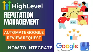 Gohighlevel Reputation Management Using Google My Business | Go High level Review Request Automation