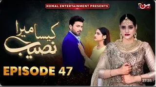 Kaisa Mera Naseeb | Namrah Shahid Comments | Episode 46 | MUN TV Pakistan
