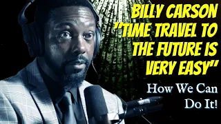 Billy Carson on How To Time Travel (2023)