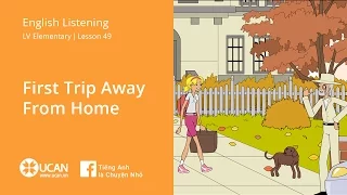 Learn English Via Listening| Elementary - Lesson 49. First Trip Away From Home