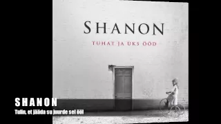 S H A N O N - "Tulin, et jääda su juurde sel ööl "