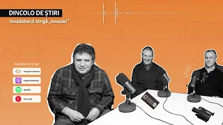 Dincolo de știri | Invadatorul strigă „invazie!”