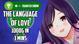 The Language Of Love Fast/Easy Achievement 1000G IN 3 MINS