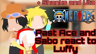 Past Ace and Sabo react to Luffy // with Shanks and Uta// one piece react// react to Luffy//react to