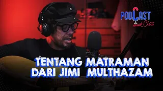 Begini Nih Kalau Lagu Matraman Jadi Akustik - Podcast Naik Clas