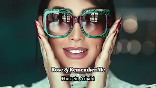 Hussein Arbabi - Rose & Remember Me (Two Original Mixes)