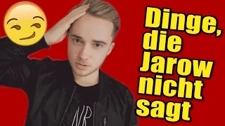 DINGE, DIE JAROW NICHT SAGT!