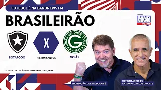 🔴⚽ | AO VIVO | Botafogo x Goiás - Brasileirão - Nilton Santos