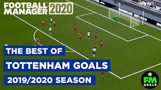 Football Manager 2020 Tottenham Hotspurs Best Goals of 2019-2020 Season Compilation