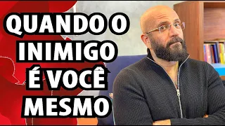 QUANDO O INIMIGO É VOCÊ | Marcos Lacerda, psicólogo