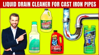 Best Liquid Drain Cleaner For Cast Iron Pipes -Safely Unclog The Drain - Easy Cleaning Hacks