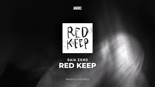 Gaia Ekho - Red Keep