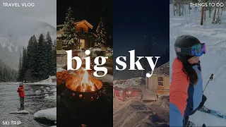 SKIING BIG SKY | best things to do in montana, winter activities + food!