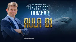 AULA 1 - JORNADA DO INVESTIDOR TUBARÃO