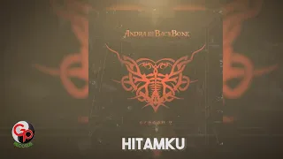 Andra And The Backbone - Hitamku (Official Lyric)