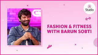 Fashion & Fitness Talks With Barun Sobti | Barun Sobti Latest Interview - Myntra Studio