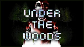 Under The Woods - Indie Horror Game - No Commentary