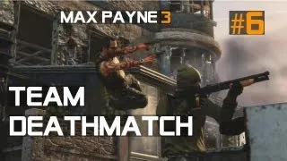 Max Payne 3 TEAM DEATHMATCH game 6