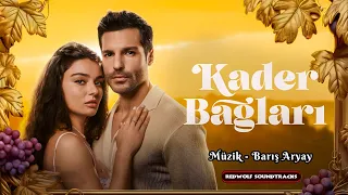 Kader Bağları Dizi Müzikleri - Jenerik Müziği