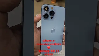 iphone xr converter to iphone 13pro available ❤️| watsapp 98110 97420 for bookings #iphonexrto13pro