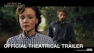 Far From The Madding Crowd [Official Theatrical Trailer in HD (1080p)]