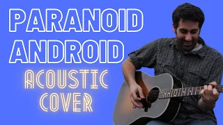 Paranoid Android - Acoustic Cover - Radiohead