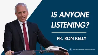 Is Anyone Listening | Pastor Ron Kelly