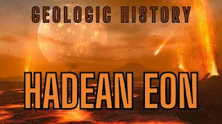 Geologic History: Hadean Eon