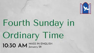 January 28, 2024 - 10:30am Mass LIVE - 4th Sunday in Ordinary Time