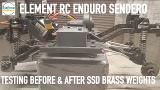 Element RC Enduro Sendero | Upgrades - Testing Before & After SSD Brass Weights