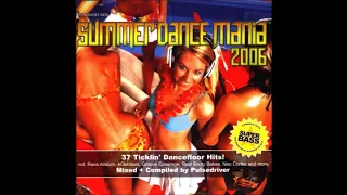 Summer Dance Mania 2006 CD 1 - mixed by Pulsedriver (2006)