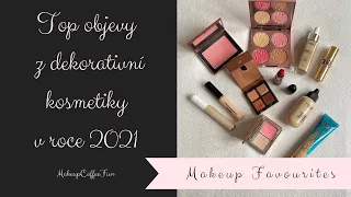 Top objevy z dekorativní kosmetiky za rok 2021 || MakeupCoffeeFun