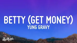 [1 HOUR] Yung Gravy - Betty Get Money (Lyrics)