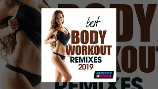 E4F - Best Body Workout Remixes 2019 - Fitness & Music 2019