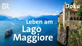 Zwischen Palmen und Berggipfeln - der Lago Maggiore | Unter unserem Himmel | BR |  Doku | Urlaub