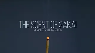'The Scent of Sakai' 堺の香り - Handmade incense stick craftsman