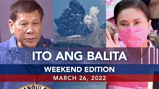 UNTV: ITO ANG BALITA WEEKEND EDITION | March 26, 2022