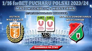 HUTNIK  VS KS MSZCZONOWIANKA 2-2 (4-5 KARNE)  27/09/2023 GODZ.19:00 forBET PUCHAR POLSKI 1/16 FINAŁU