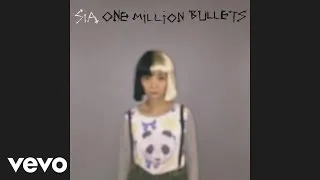 Sia - One Million Bullets (Official Audio)